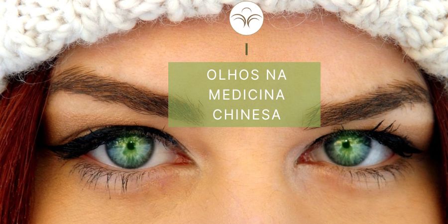 Olhos na Medicina Chinesa